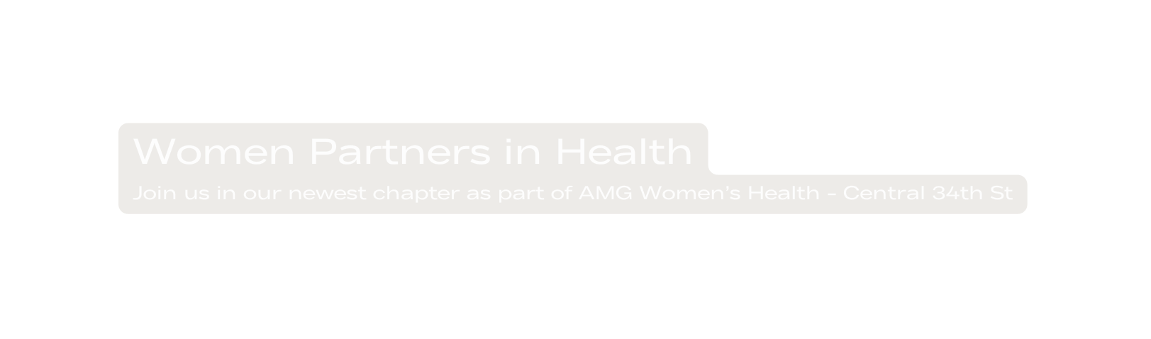 Women Partners in Health Join us in our newest chapter as part of AMG Women s Health Central 34th St